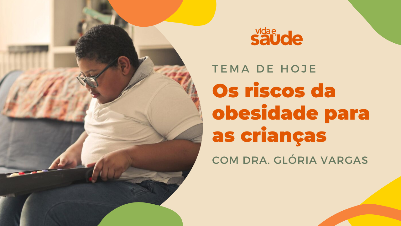 Os riscos da obesidade para as crianças Rede Novo Tempo de Comunicação