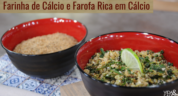 Receita: Farinha de Cálcio e Farofa Rica em Cálcio