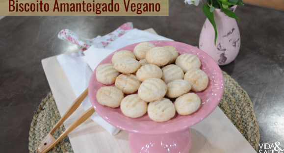 Receita: Biscoito Amanteigado Vegano