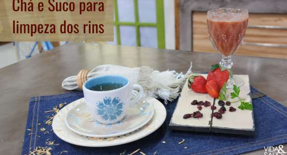 Receita: Chá e Suco para Limpeza dos Rins