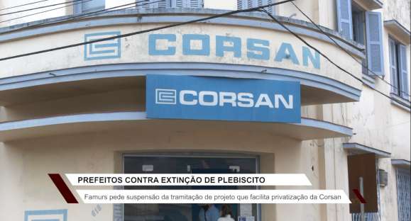 Famurs quer suspender projeto que autoriza privatização da Corsan sem plebiscito