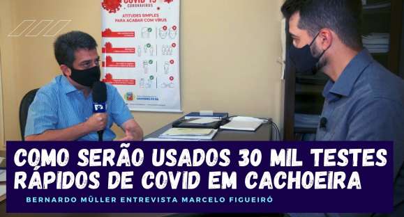 Veja como serão usados os 30 mil testes rápidos de covid que Cachoeira recebeu