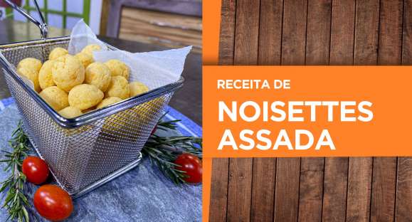 Receita: Noisettes assada