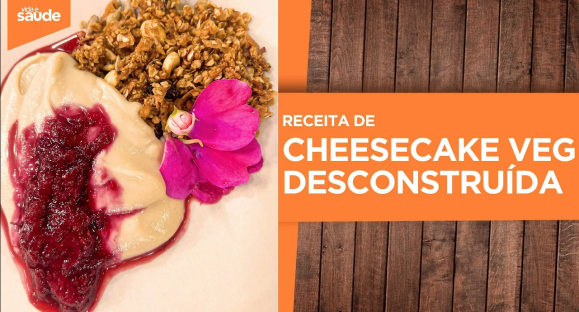 Receita: Cheesecake veg desconstruída