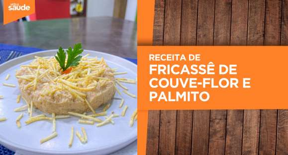 Receita: Fricassê de couve-flor e palmito