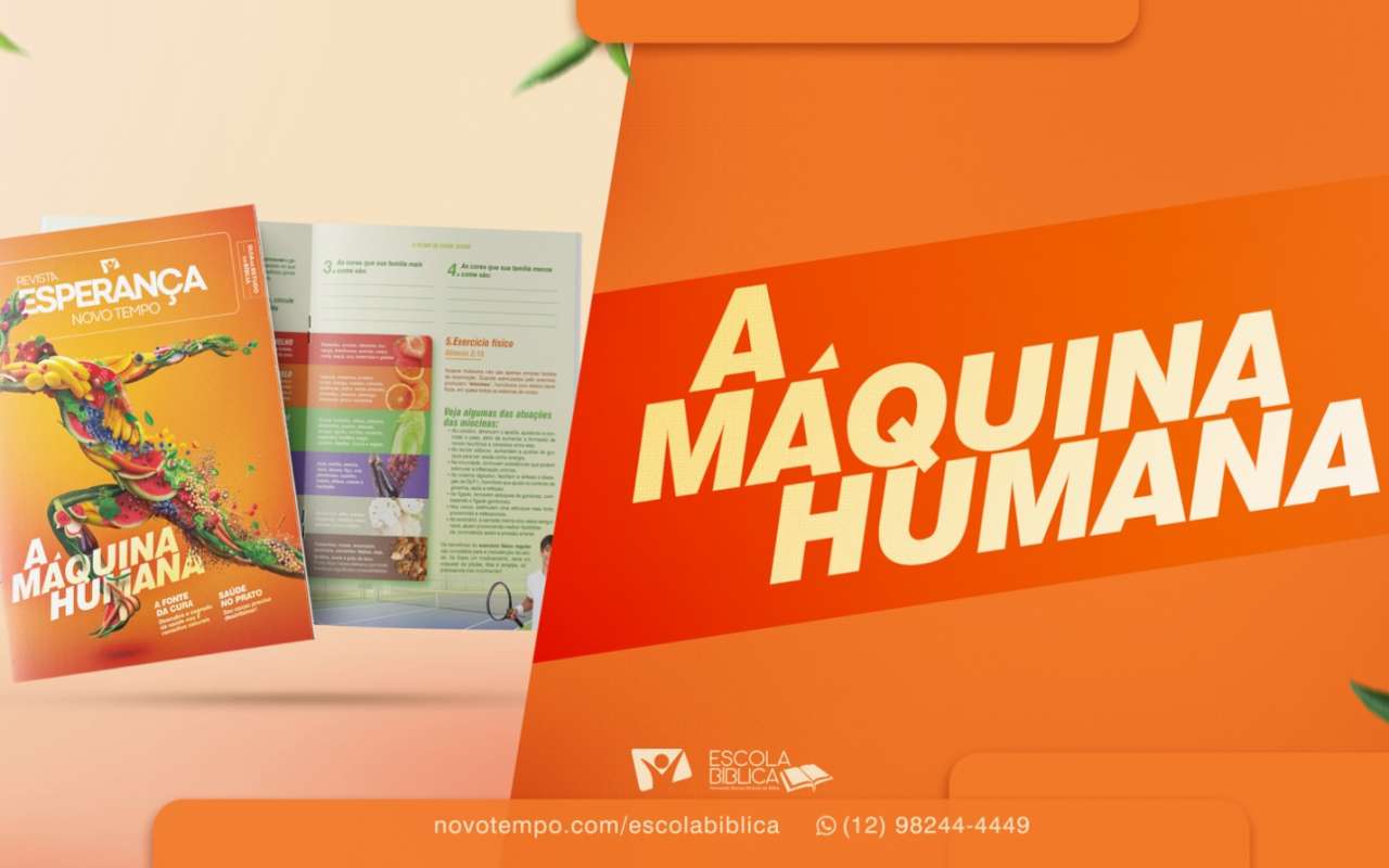 Revista Esperança “A Máquina Humana” é o mais novo lançamento da Escola Bíblica da Novo Tempo