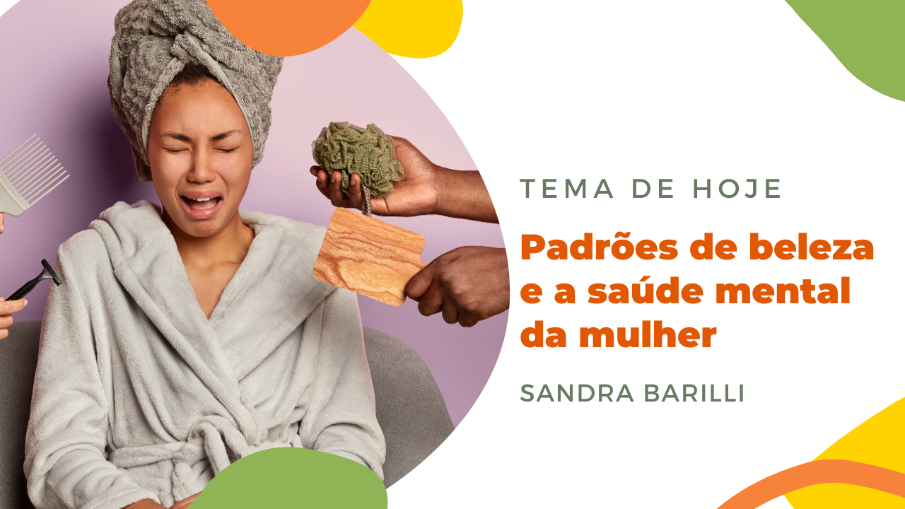 Padrões de beleza e a saúde mental da mulher